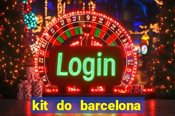 kit do barcelona dls 19